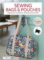 Sewing Bags and Pouches: 35 Bags and Pouches all with Full-Size Patterns