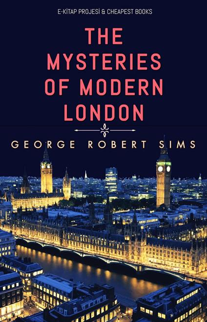 The Mysteries of Modern London
