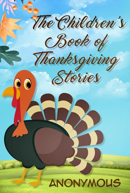 The Children's Book of Thanksgiving Stories - Anonymous - ebook