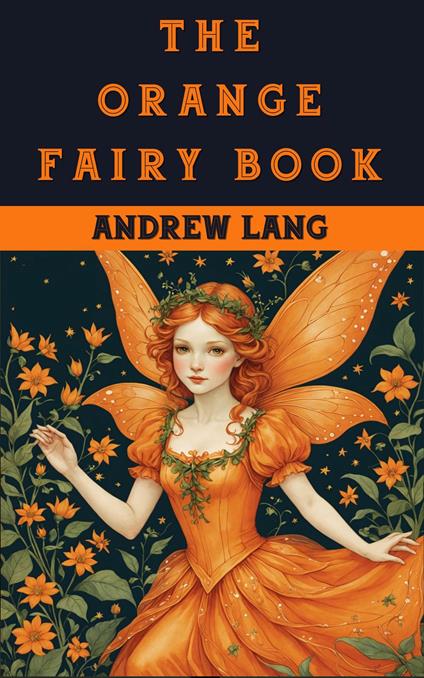 The Orange Fairy Book - Andrew Lang - ebook