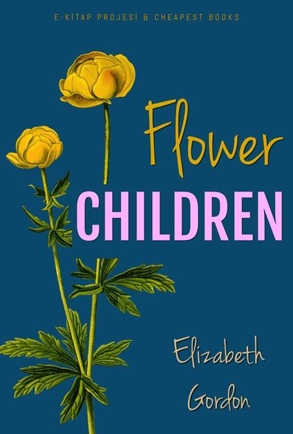 Flower Children - Elizabeth Gordon,M. T. Ross - ebook