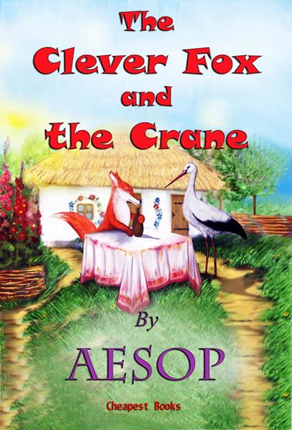 The Clever Fox and the Crane - AESOP,Arthur Rackham - ebook
