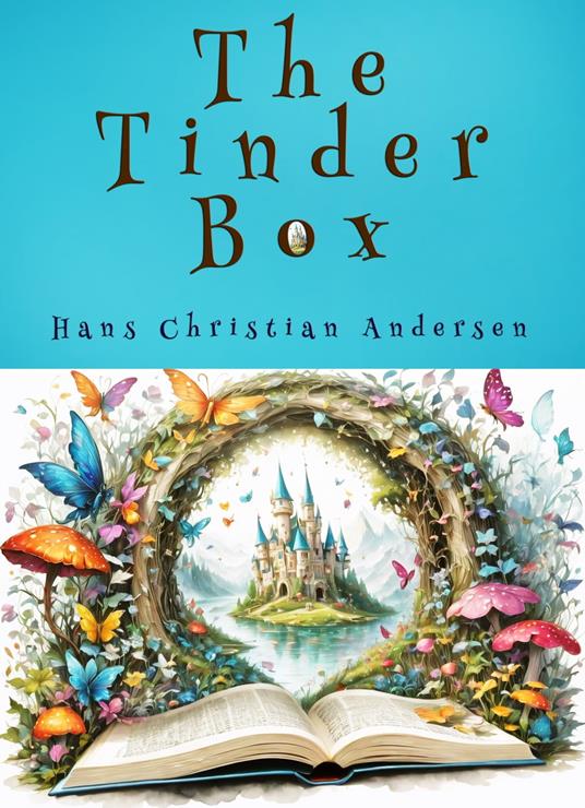 The Tinder Box - Hans Christian Andersen - ebook