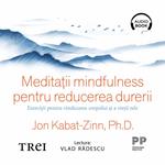 Medita?ii mindfulness pentru reducerea durerii