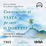 Construie?te-?i via?a pe care o dore?ti