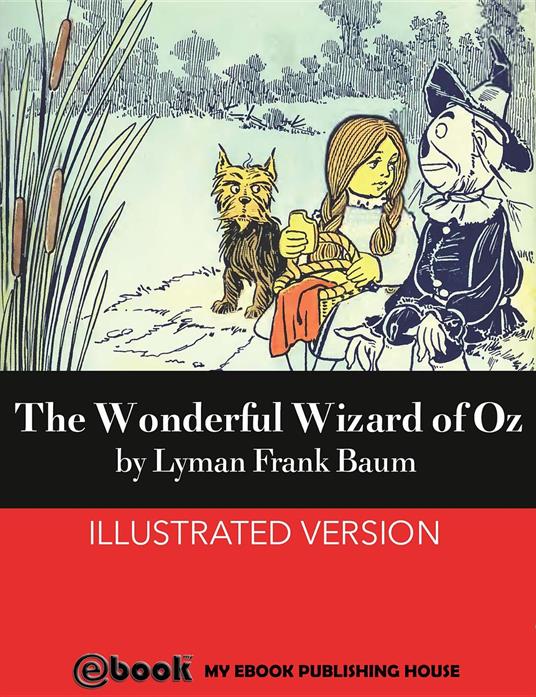 The Wonderful Wizard of Oz - Frank Lyman Baum - ebook