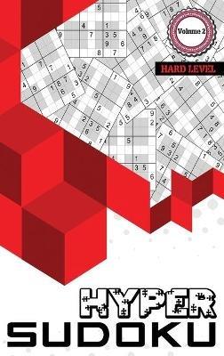 Hyper Sudoku: 400 Hard Level Sudoku, Sudoku Hard Puzzle Books, Hard Sudoku Books for Adults, Volume 2 - Julie a Matthews - cover