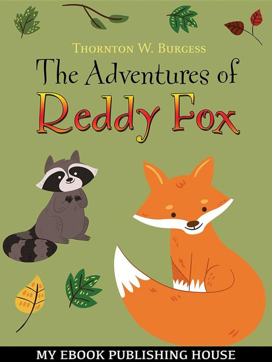 The Adventures of Reddy Fox - Thornton W. Burgess - ebook