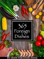 365 Foreign Dishes