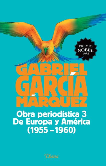 Obra periodística 3. De Europa y América (1955-1960)