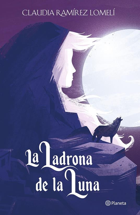 La ladrona de la luna - Claudia Ramírez Lomelí - ebook