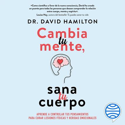 Cambia tu mente, sana tu cuerpo