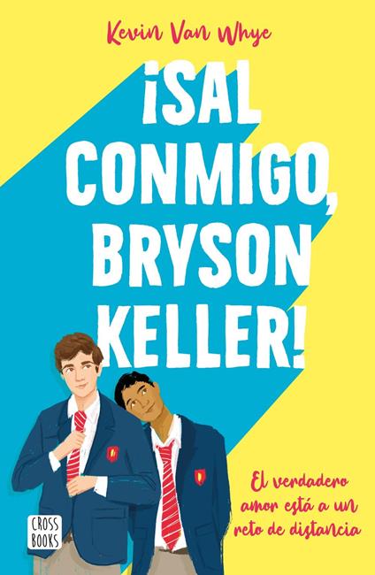 ¡Sal conmigo, Bryson Keller! - Kevin van Whye - ebook