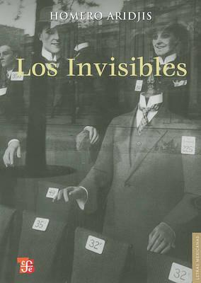 Los Invisibles - Homero Aridjis - cover