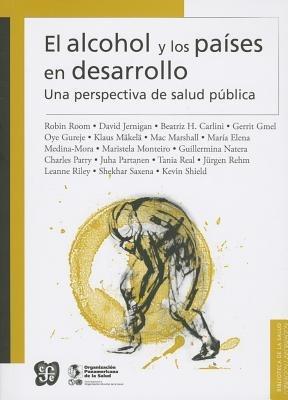El Alcohol y los Paises en Desarrollo: Una Perspectiva de Salud Pblica - Robin Room,David Jernigan,Beatriz H Carlini - cover