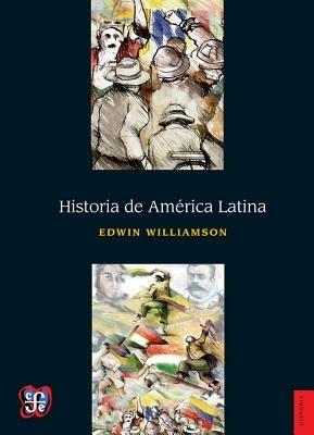 Historia de Am'rica Latina - Edwin Williamson - cover