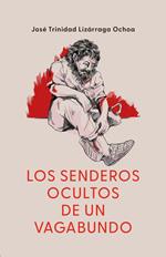 Los senderos ocultos de un vagabundo