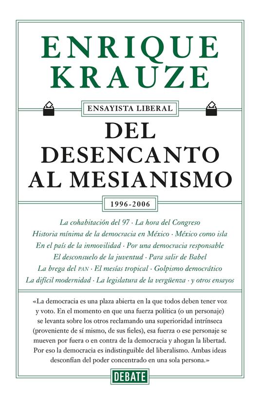 Del desencanto al mesianismo (1996-2006) (Ensayista liberal 5)