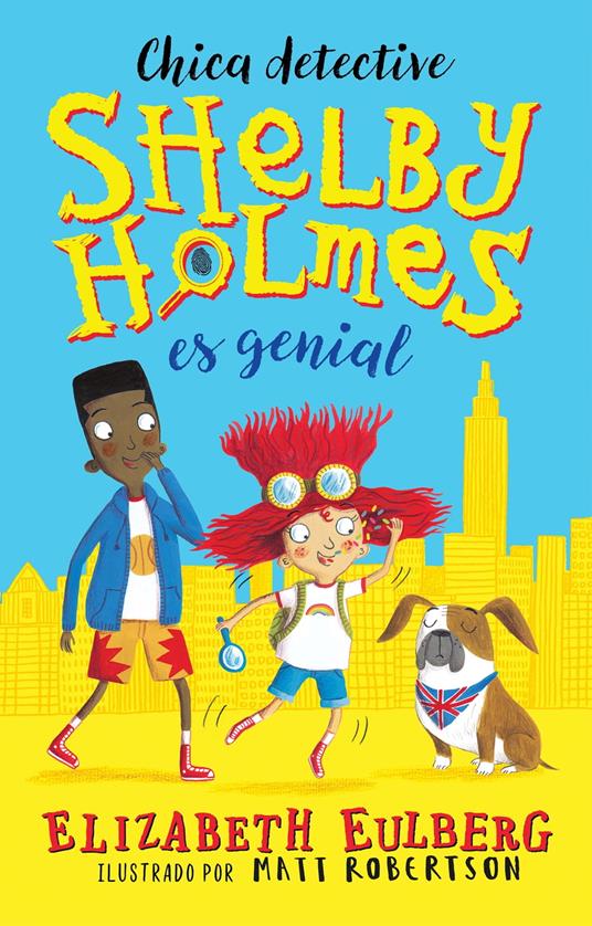 Shelby Holmes es genial - Elizabeth Eulberg - ebook