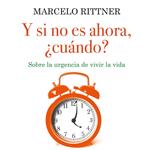Y si no es ahora, ¿cuándo?