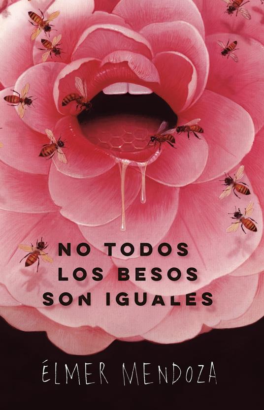 No todos los besos son iguales - Élmer Mendoza - ebook