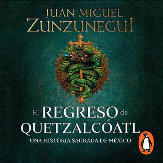 El regreso de Quetzalcóatl