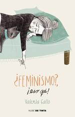 ¿Feminismo?, ¡eso qué!