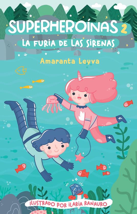 La furia de las sirenas (Superheroínas 2) - Amaranta Leyva - ebook