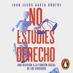 No estudies derecho