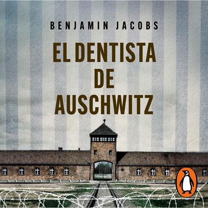 El dentista de Auschwitz