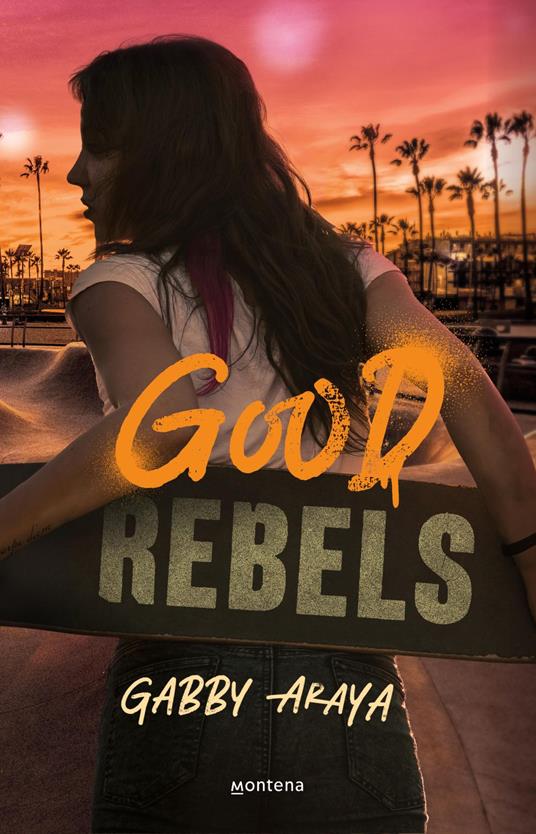 Good Rebels - Gabby Araya - ebook