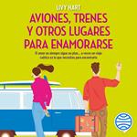 Aviones, trenes y otros lugares para enamorarse
