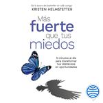 Más fuerte que tus miedos