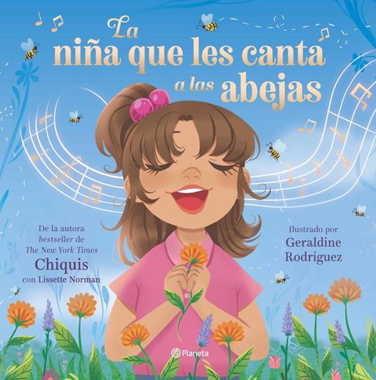La niña que les canta a las abejas (Español neutro) - Chiquis,Lissette Norman,Geraldine Rodríguez - ebook
