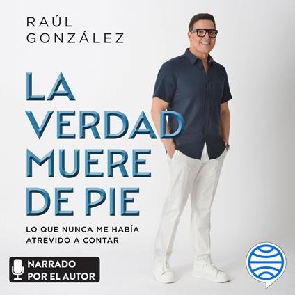 La verdad muere de pie (Spanish Edition)