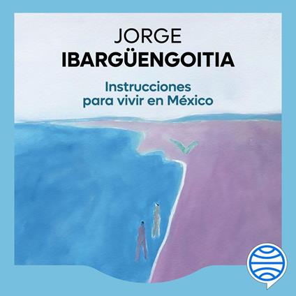 Instrucciones para vivir en México