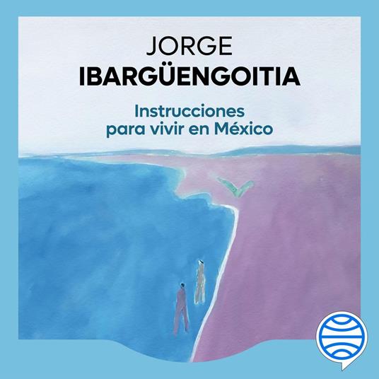 Instrucciones para vivir en México