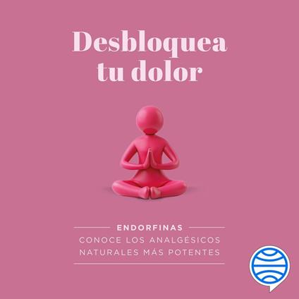 Desbloquea tu dolor