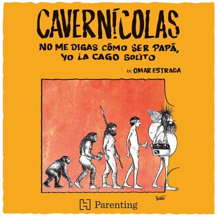 Cavernícolas - No me digas cómo ser papá, yo la cago solito (Completo)