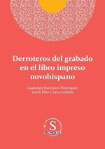 Derroteros del grabado en el libro impreso novohispano