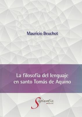 La filosofía del lenguaje en santo Tomás de Aquino - Mauricio Hardie Beuchot Puente - cover