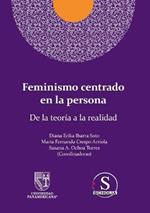 Feminismo centrado en la persona. De la teoria a la realidad