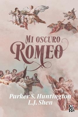 Mi Oscuro Romeo - Parker S Huntington,L J Shen - cover