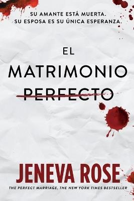 El matrimonio perfecto - Jeneva Rose - cover