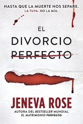 El Divorcio Perfecto - Jeneva Rose - cover