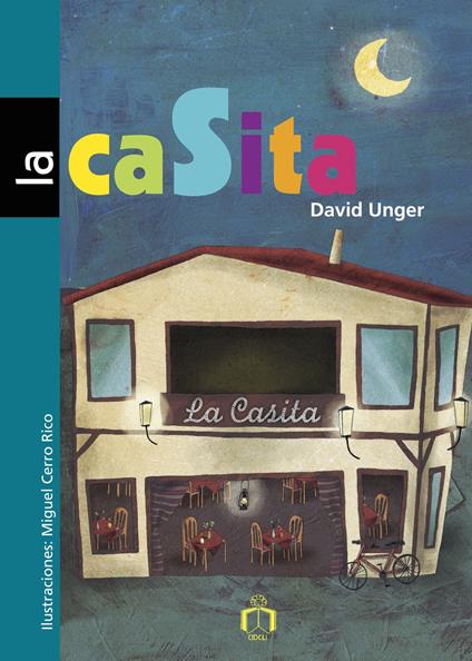 La casita. Forgetting Spanish - David Unger - ebook
