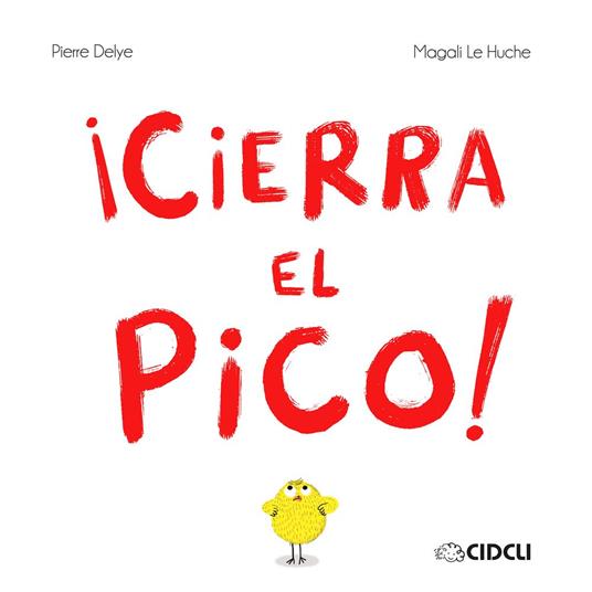 ¡Cierra el pico! - Pierre Delye - ebook