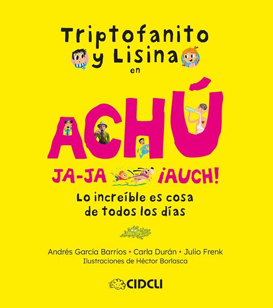 Triptofanito y Lisina en Achú ja-ja, ¡auch! - Carla María, Andrés, Julio Durán Ugalde - ebook