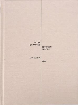 Ana Elvira Vélez: Between Spaces - cover