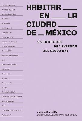 Living in Mexico City: 25 Collective Housing of the 21st Century - cover